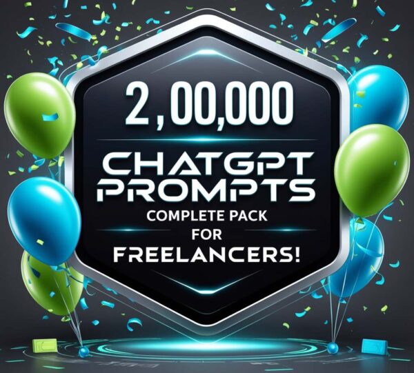 2,00,000 ChatGPT Prompts Complete Pack for Freelancers!